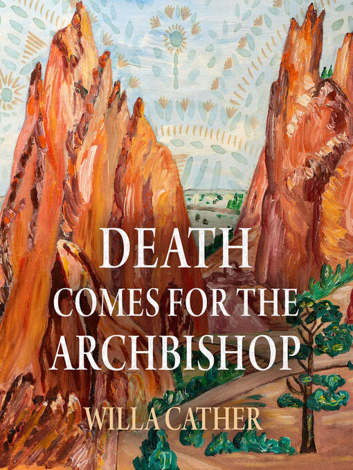 Title details for Death Comes for the Archbishop by Willa Cather - Available